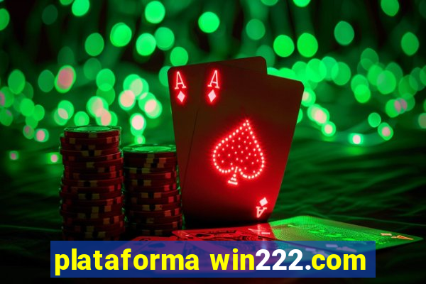 plataforma win222.com